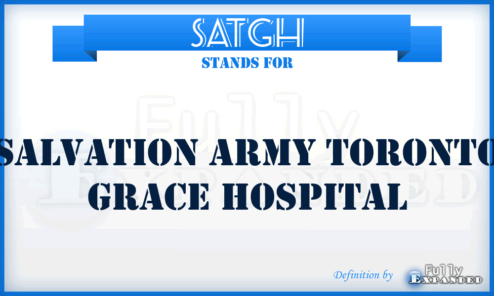 SATGH - Salvation Army Toronto Grace Hospital