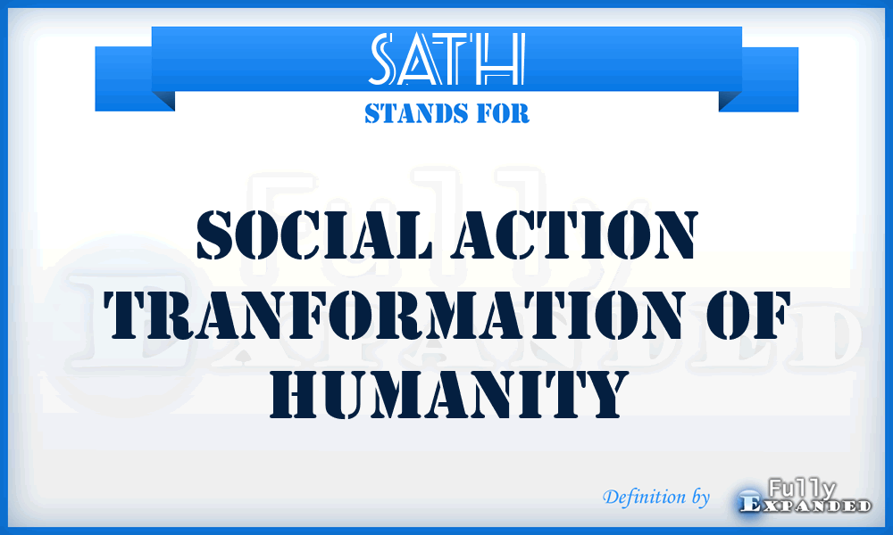 SATH - Social Action Tranformation of Humanity