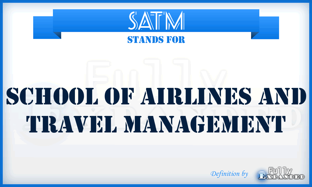 SATM - School of Airlines and Travel Management
