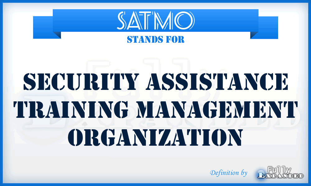 SATMO - Security Assistance Training Management Organization