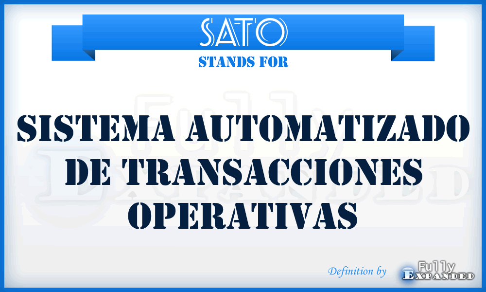 SATO - Sistema Automatizado de Transacciones Operativas