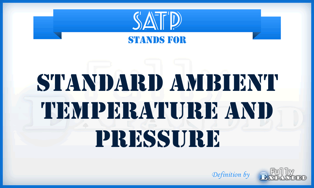 SATP - Standard Ambient Temperature and Pressure