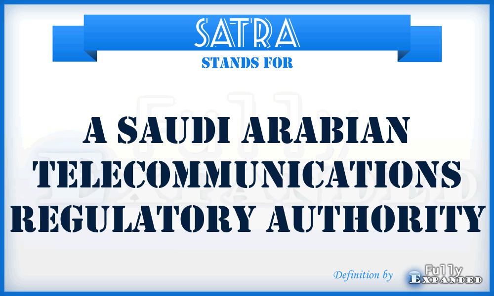 SATRA - A Saudi Arabian Telecommunications Regulatory Authority