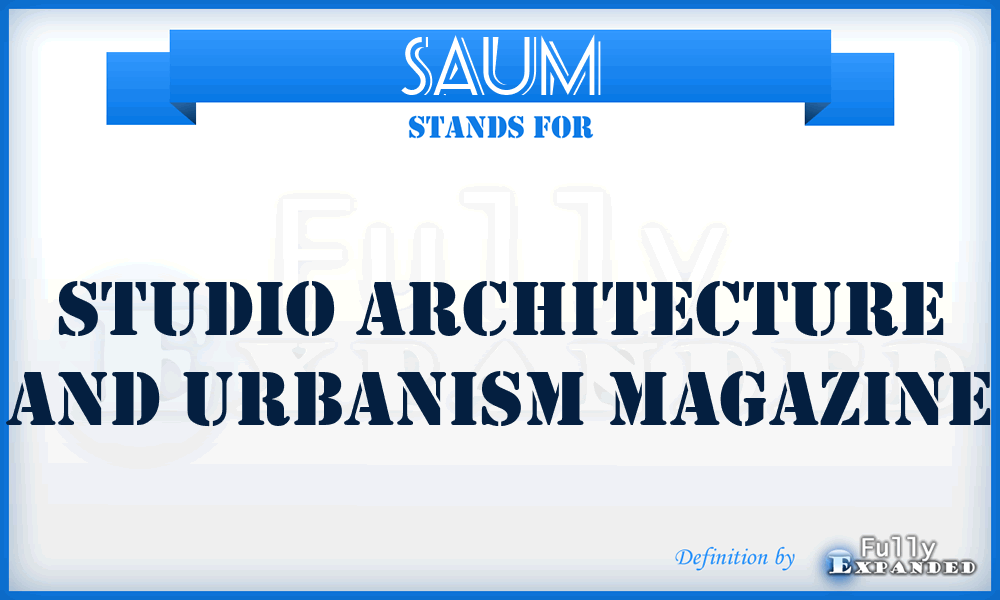 SAUM - Studio Architecture and Urbanism Magazine