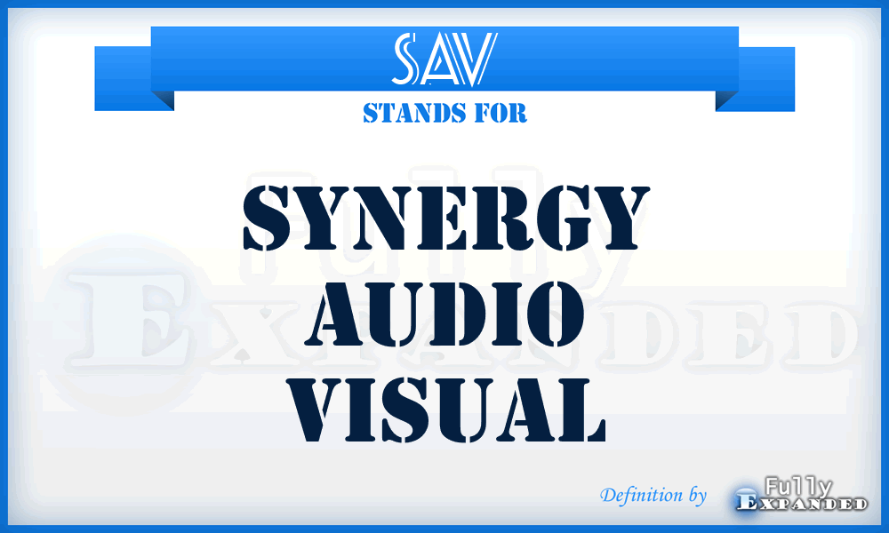 SAV - Synergy Audio Visual