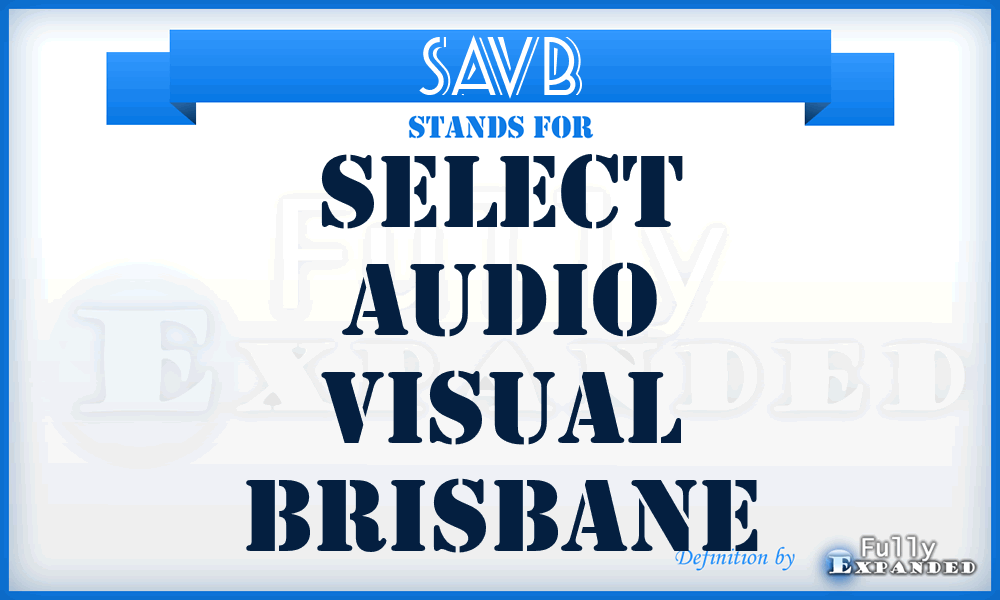 SAVB - Select Audio Visual Brisbane