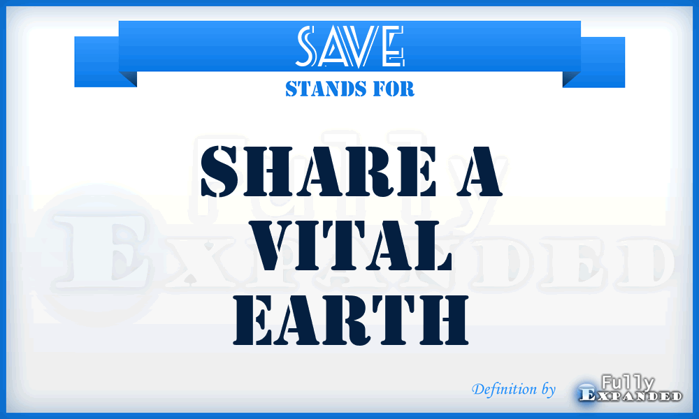 SAVE - Share A Vital Earth