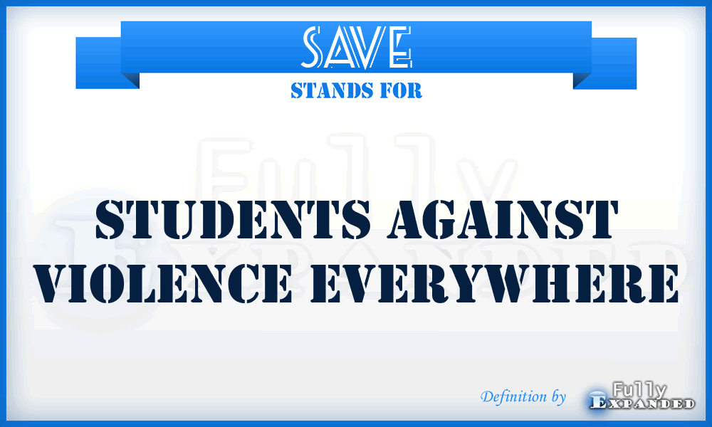 SAVE - Students Against Violence Everywhere