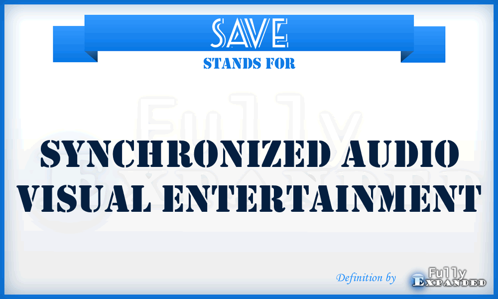 SAVE - Synchronized Audio Visual Entertainment