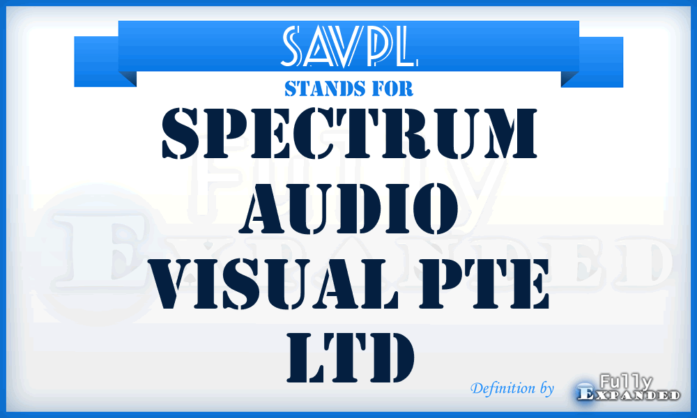 SAVPL - Spectrum Audio Visual Pte Ltd