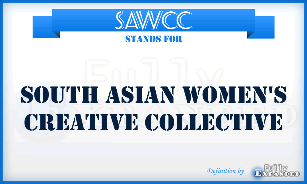 SAWCC - South Asian Women's Creative Collective