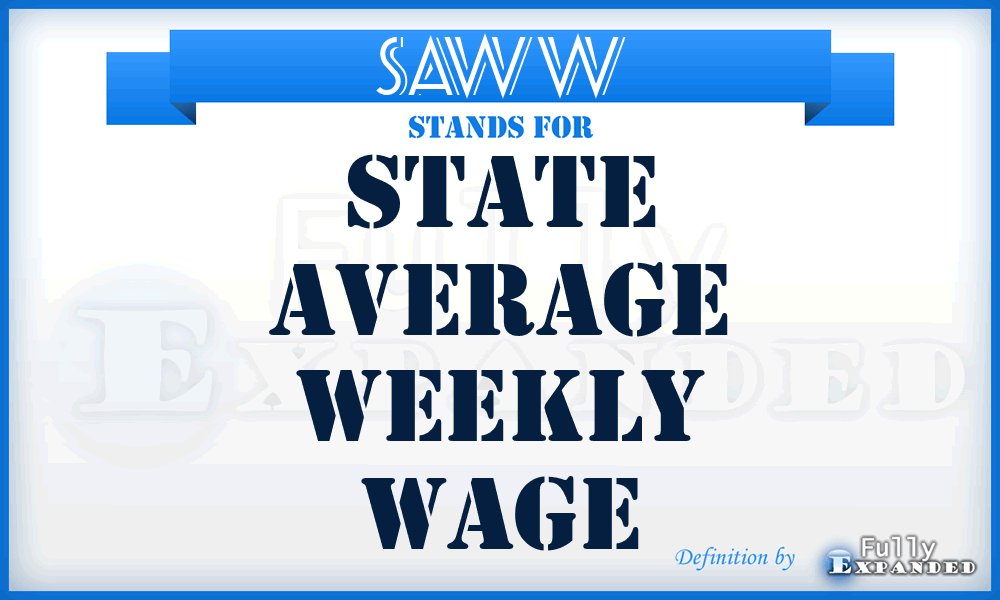 SAWW - State Average Weekly Wage
