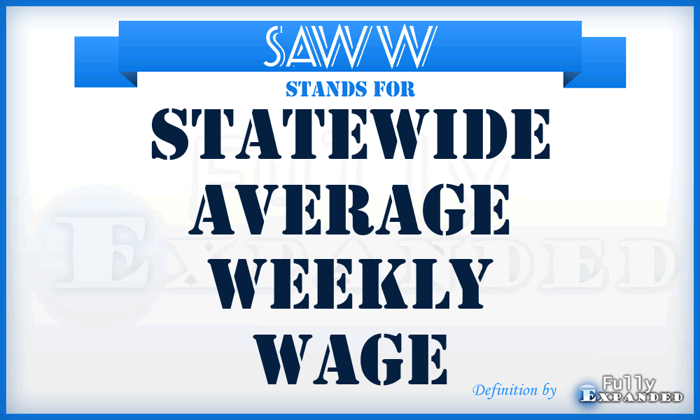 SAWW - Statewide Average Weekly Wage