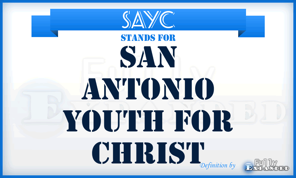 SAYC - San Antonio Youth for Christ