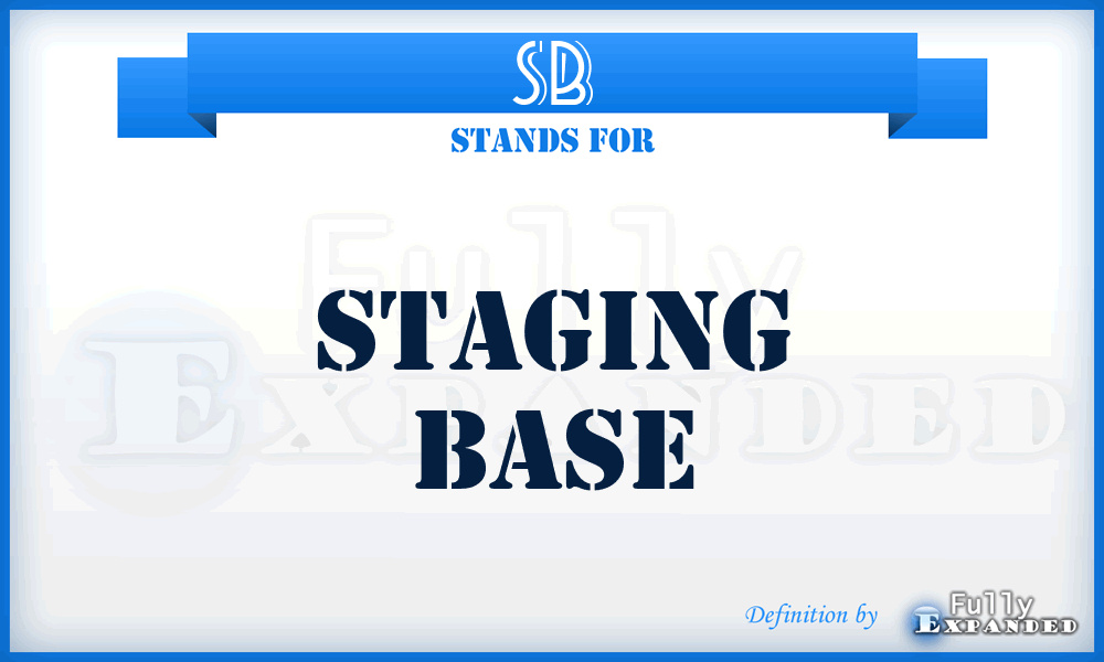 SB - Staging Base