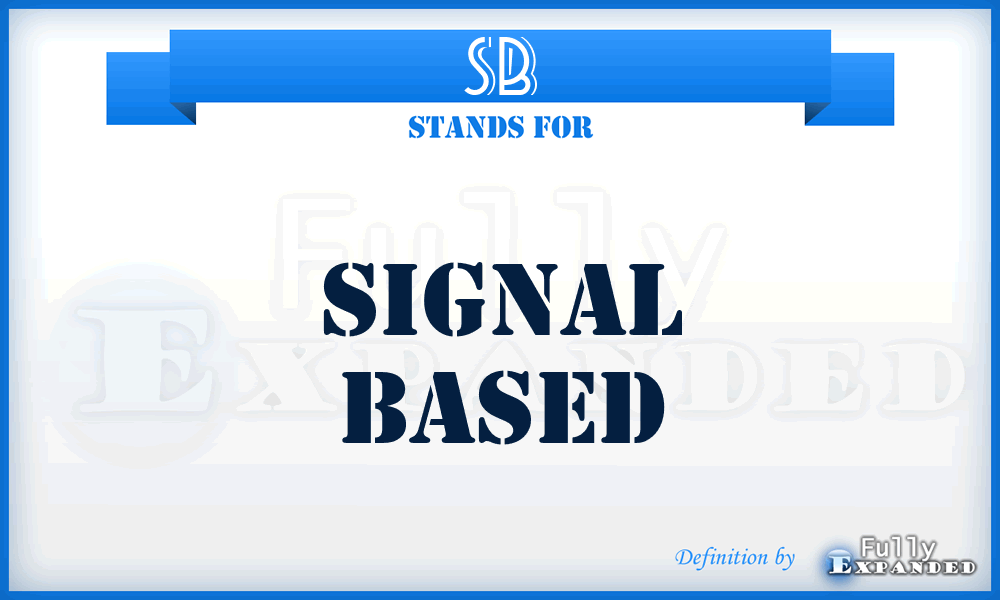 SB - Signal Based