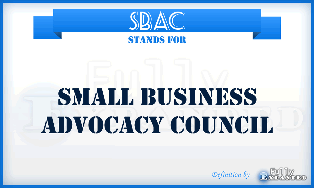 SBAC - Small Business Advocacy Council