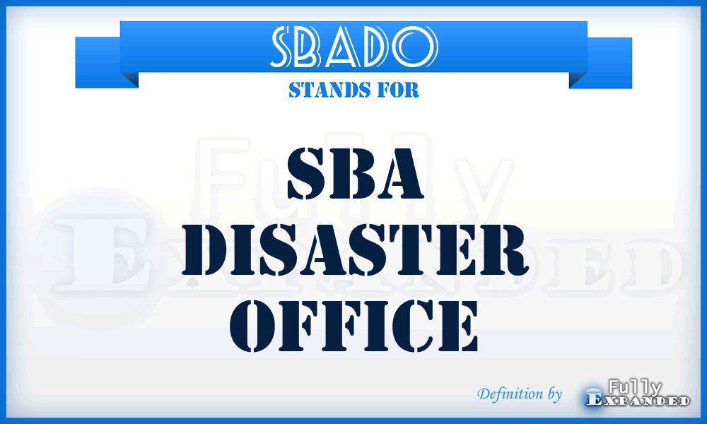 SBADO - SBA Disaster Office