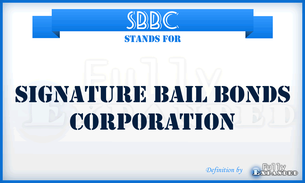 SBBC - Signature Bail Bonds Corporation