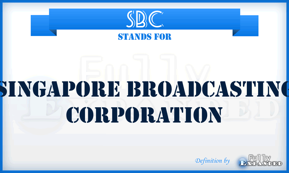 SBC - Singapore Broadcasting Corporation