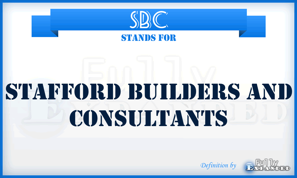 SBC - Stafford Builders and Consultants