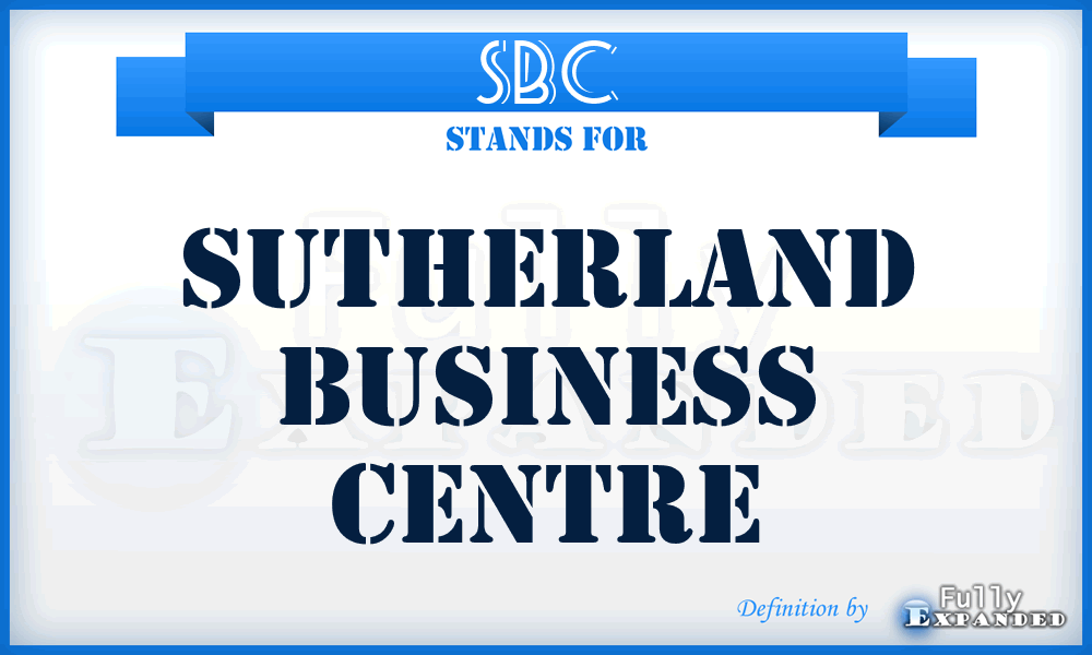 SBC - Sutherland Business Centre