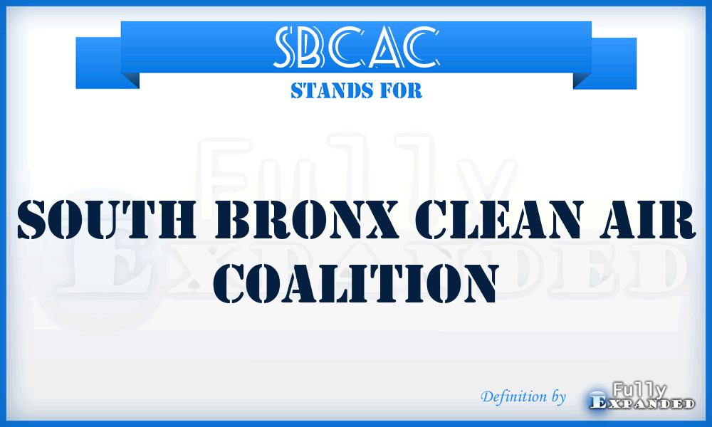 SBCAC - South Bronx Clean Air Coalition