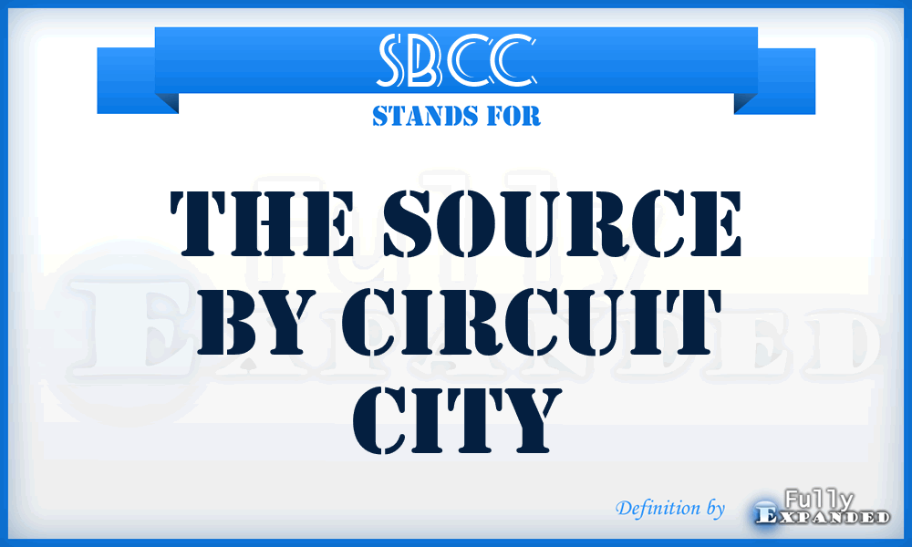 SBCC - The Source By Circuit City