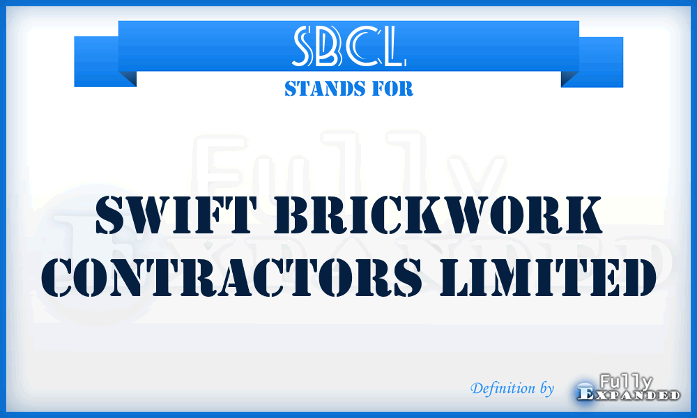 SBCL - Swift Brickwork Contractors Limited