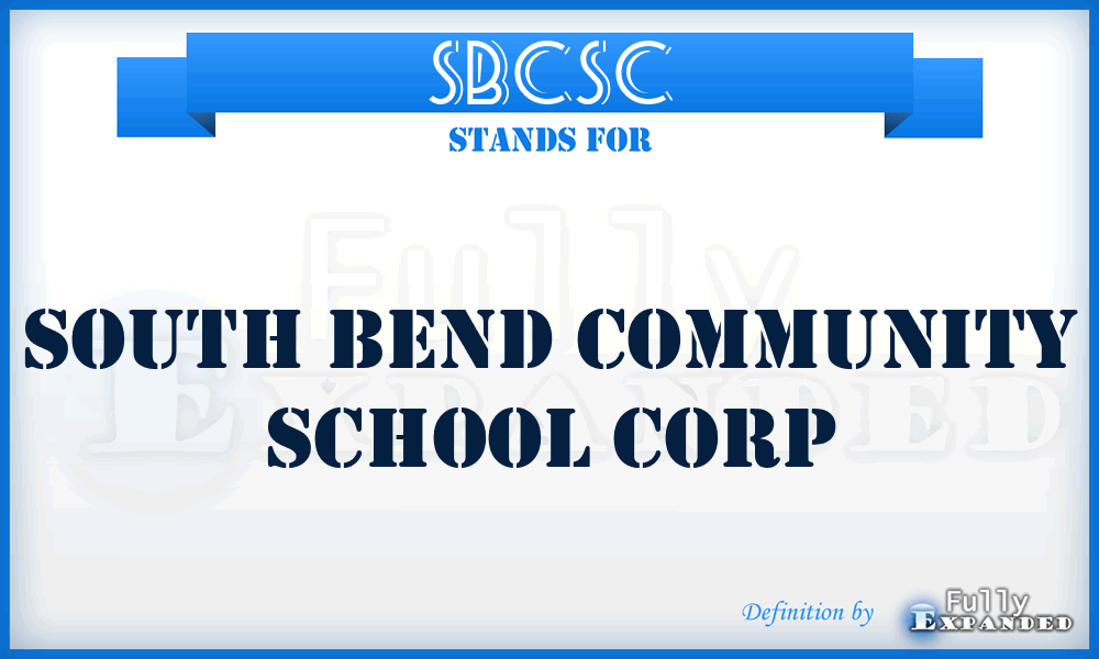 SBCSC - South Bend Community School Corp