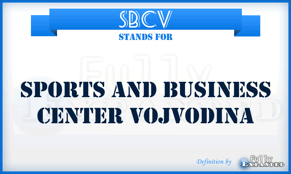 SBCV - Sports and Business Center Vojvodina