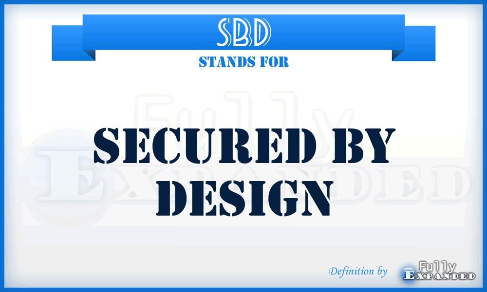 SBD - Secured by Design