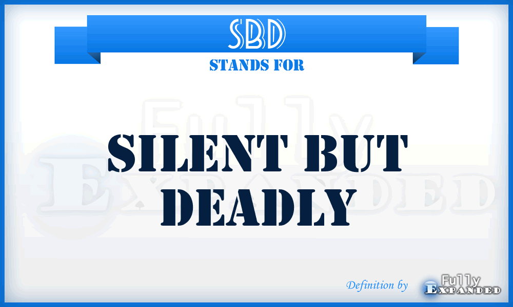SBD - Silent But Deadly