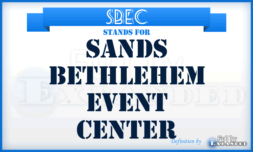 SBEC - Sands Bethlehem Event Center