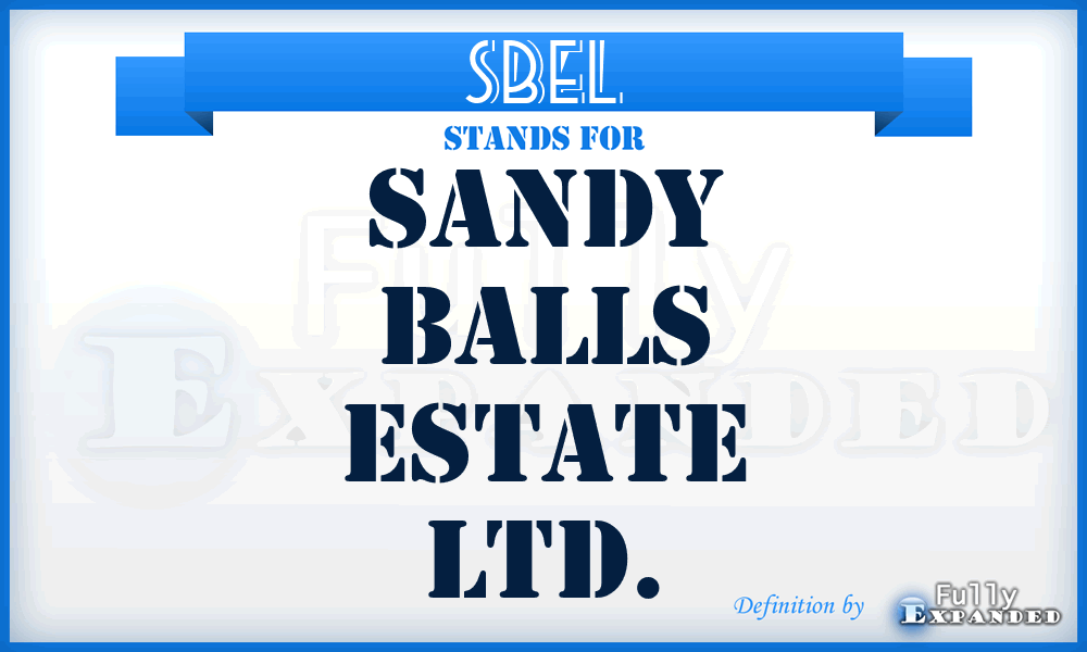 SBEL - Sandy Balls Estate Ltd.