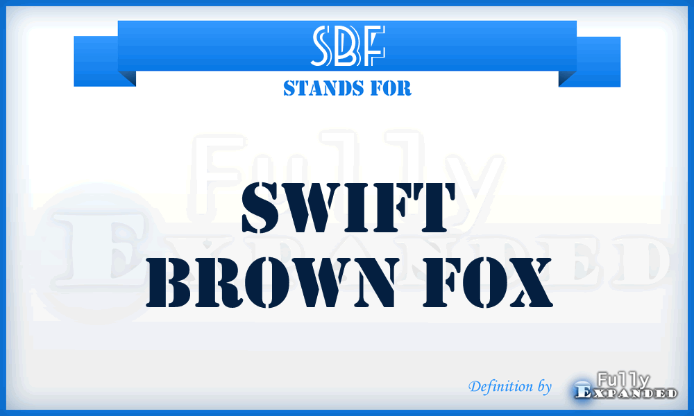 SBF - Swift Brown Fox