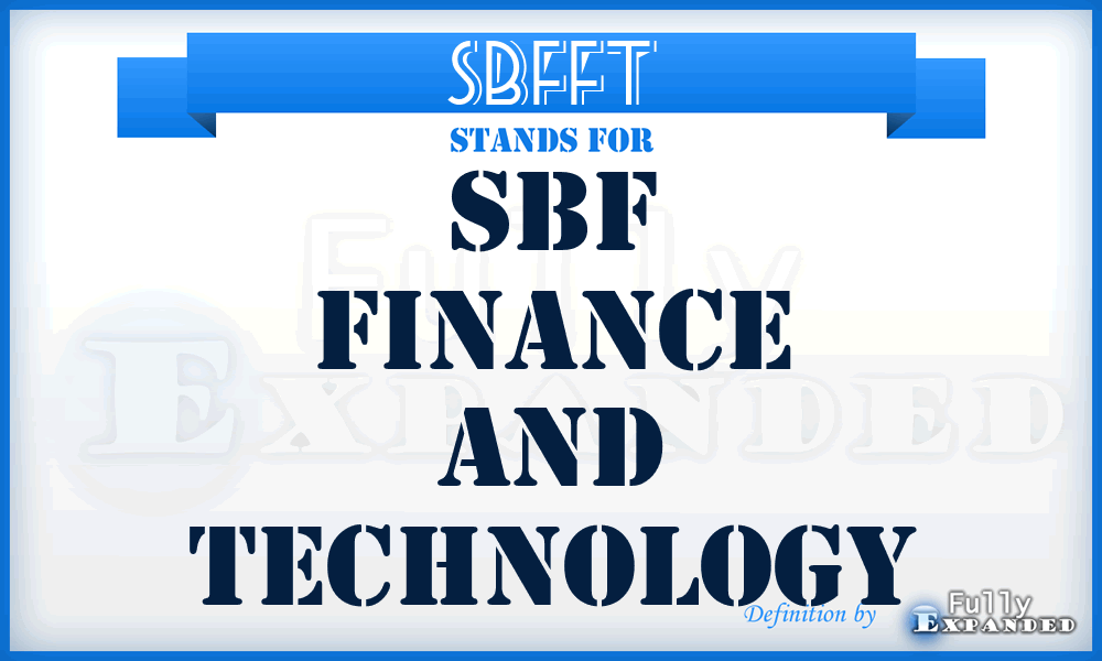 SBFFT - SBF Finance and Technology