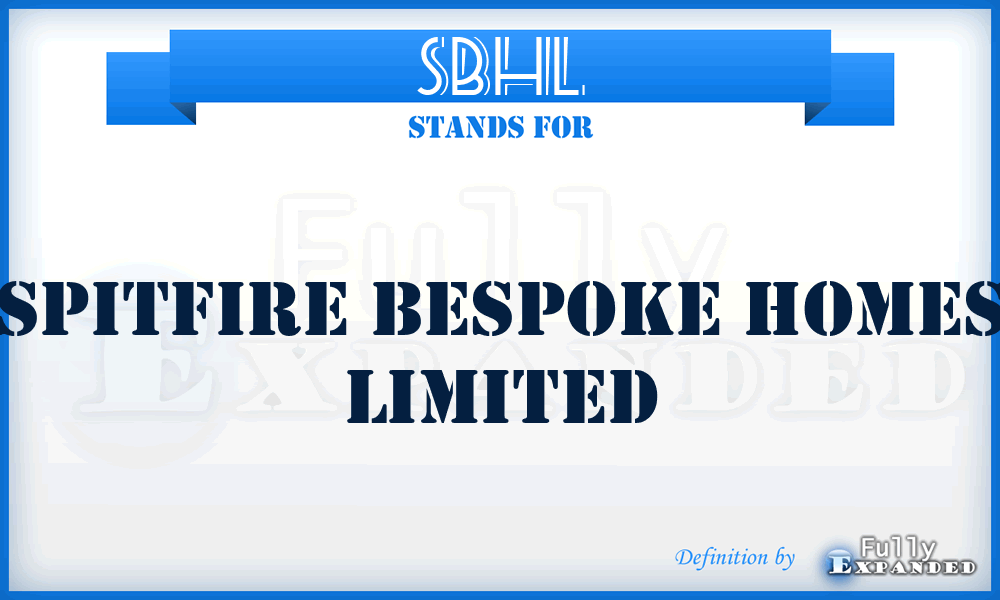 SBHL - Spitfire Bespoke Homes Limited