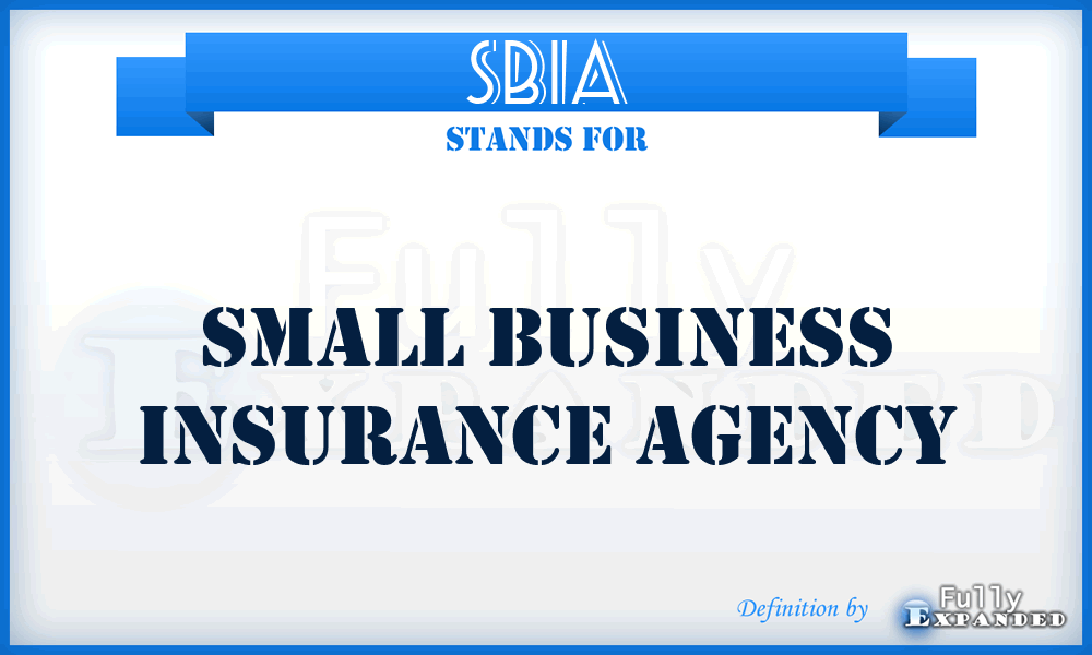 SBIA - Small Business Insurance Agency