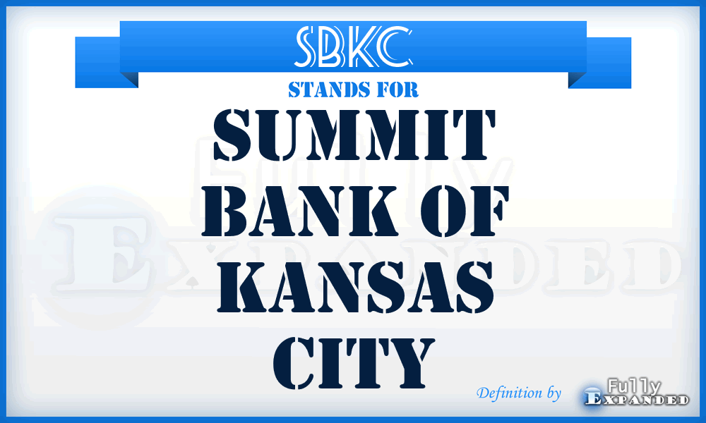 SBKC - Summit Bank of Kansas City