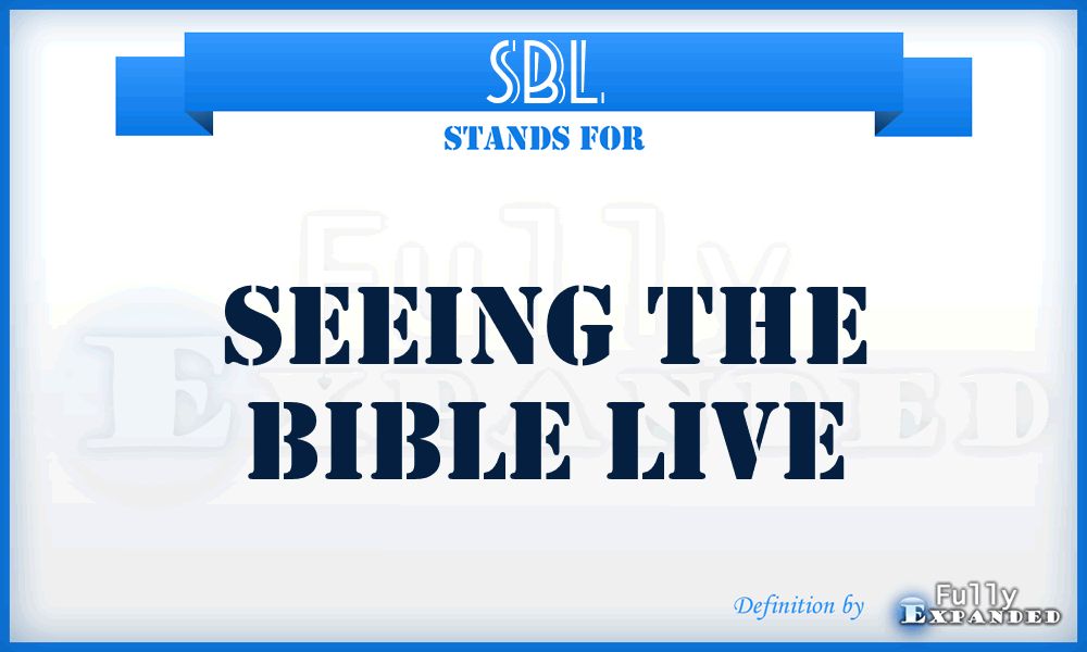 SBL - Seeing The Bible Live