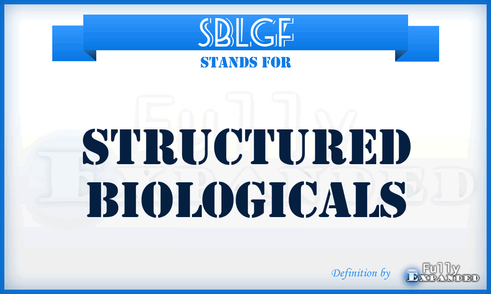 SBLGF - Structured Biologicals