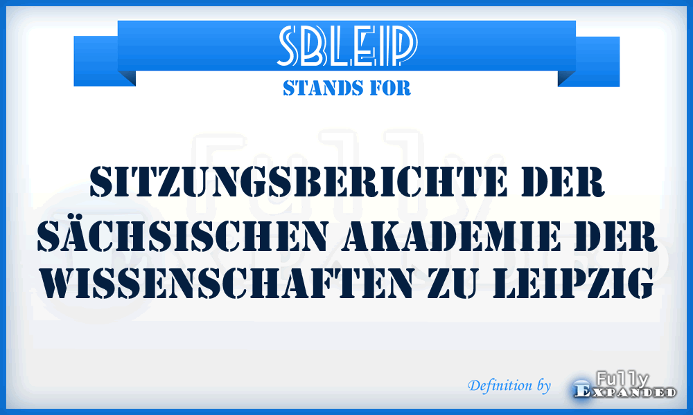 SBLeip - Sitzungsberichte der Sächsischen Akademie der Wissenschaften zu Leipzig