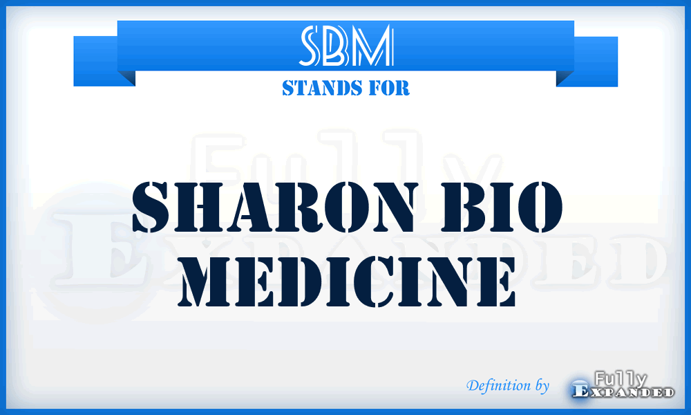 SBM - Sharon Bio Medicine