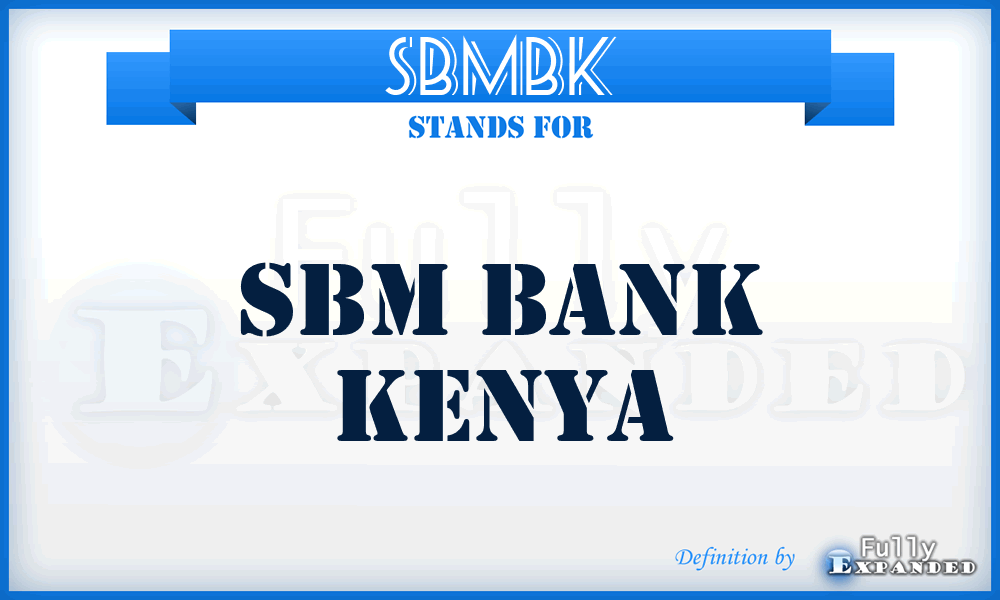 SBMBK - SBM Bank Kenya