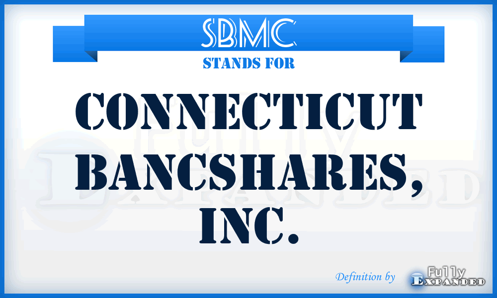 SBMC - Connecticut Bancshares, Inc.