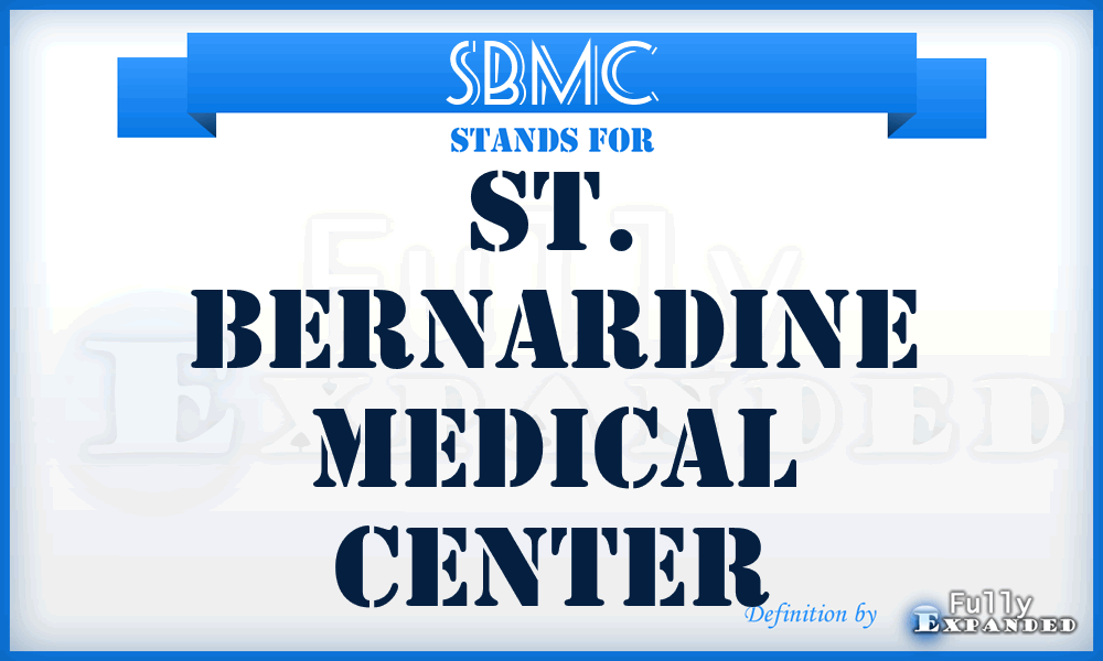 SBMC - St. Bernardine Medical Center