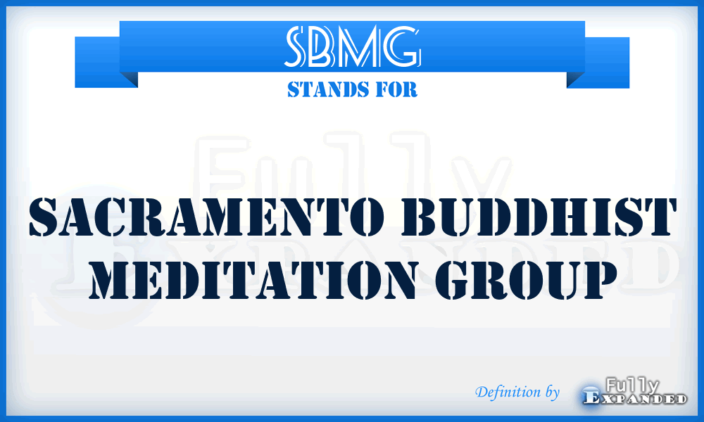 SBMG - Sacramento Buddhist Meditation Group