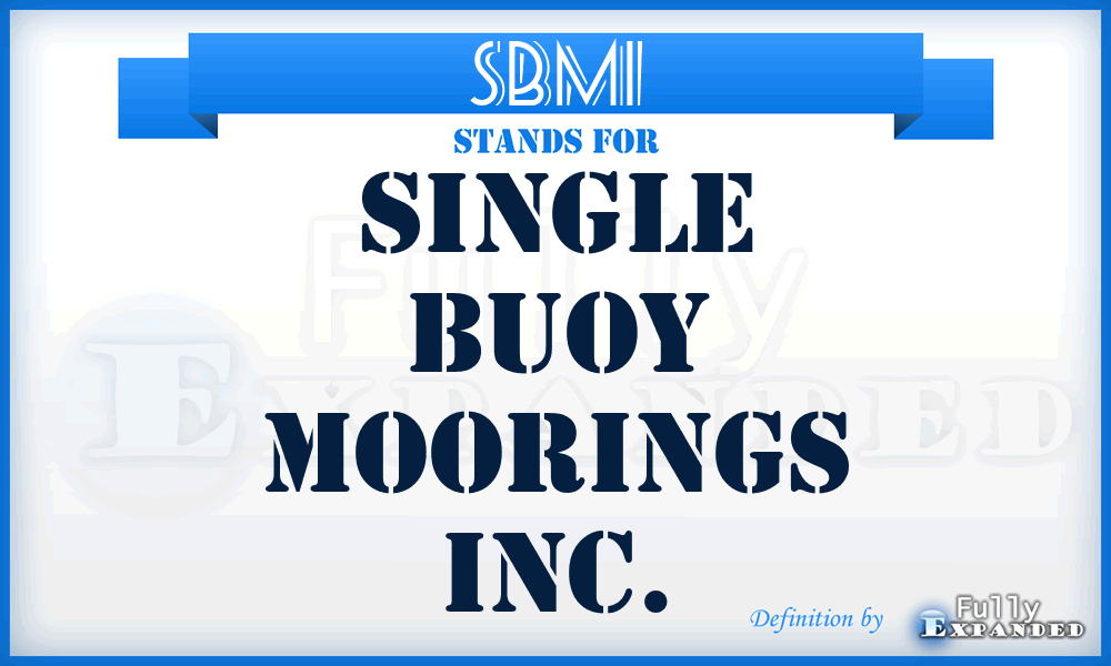 SBMI - Single Buoy Moorings Inc.