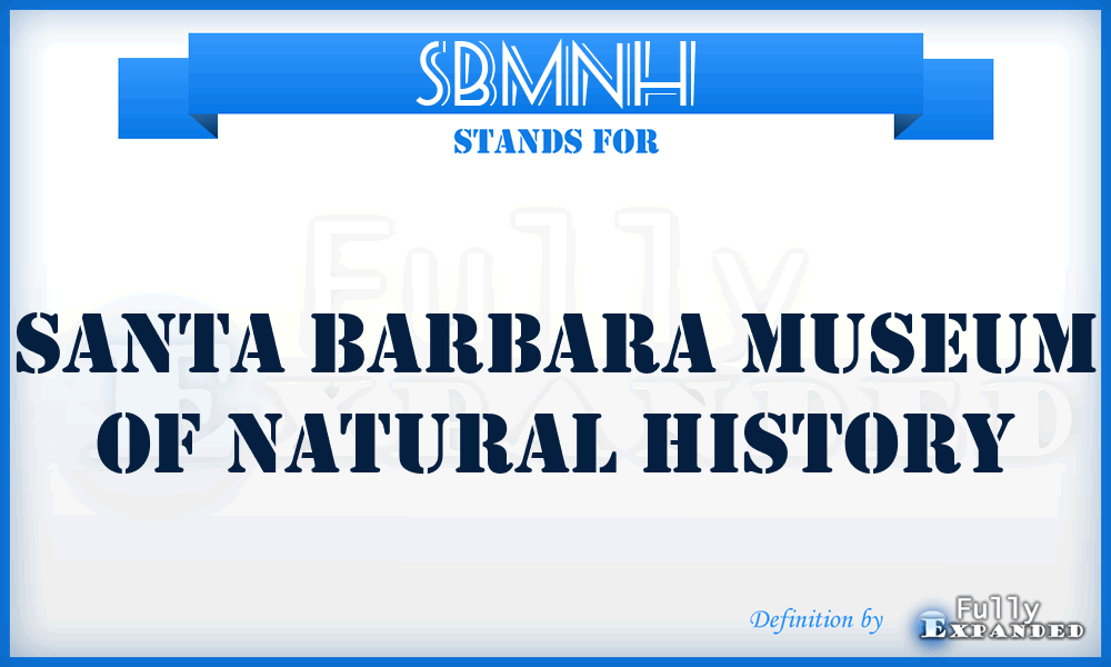 SBMNH - Santa Barbara Museum of Natural History